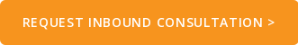 REQUEST INBOUND CONSULTATION >